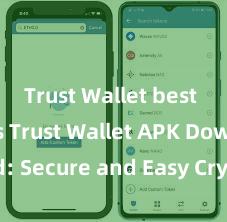 Trust Wallet best settings Trust Wallet APK Download: Secure and Easy Crypto Wallet Access